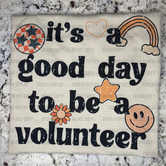 It’s A Good Day to be a Volunteer