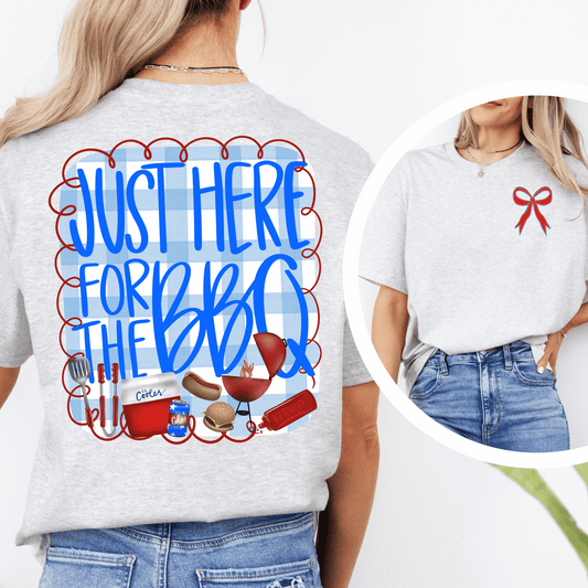Just Here For the BBQ T-Shirt