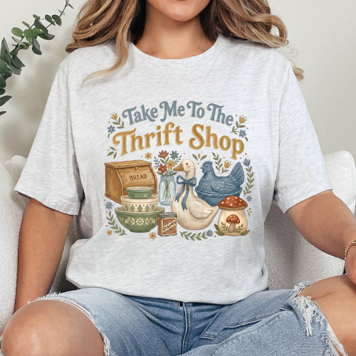Take Me to the Thrift Shop | Sweatshirt or Short Sleeve